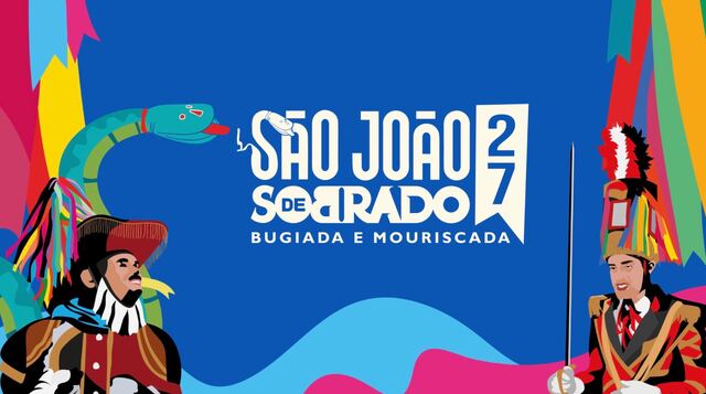 Festa de São João de Sobrado 2027 — Bugiada e Mouriscada, Sobrado, Valongo